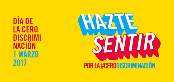 Únete hoy a la campaña “Hazte Sentir” por el “Día Internacional de la Cero Discriminación” 