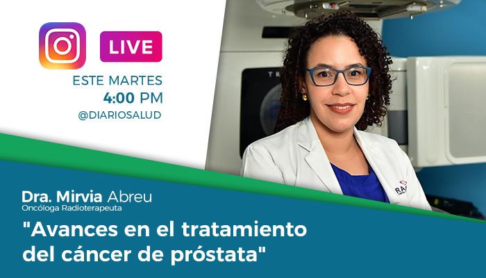 Hoy DiarioSalud.do realizará Instagram Live sobre avances en el tratamiento de cáncer de próstata 