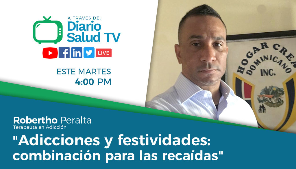 DiarioSalud TV  invita a programa “Adicciones y festividades: combinación para las recaídas” 
