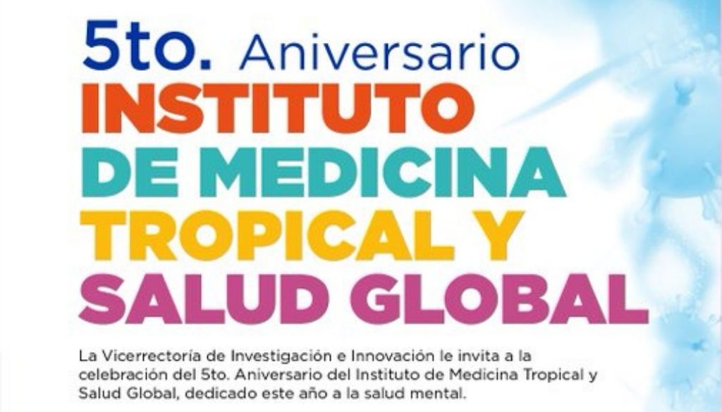 Instituto de Medicina Tropical invita a celebrar su 5to aniversario 