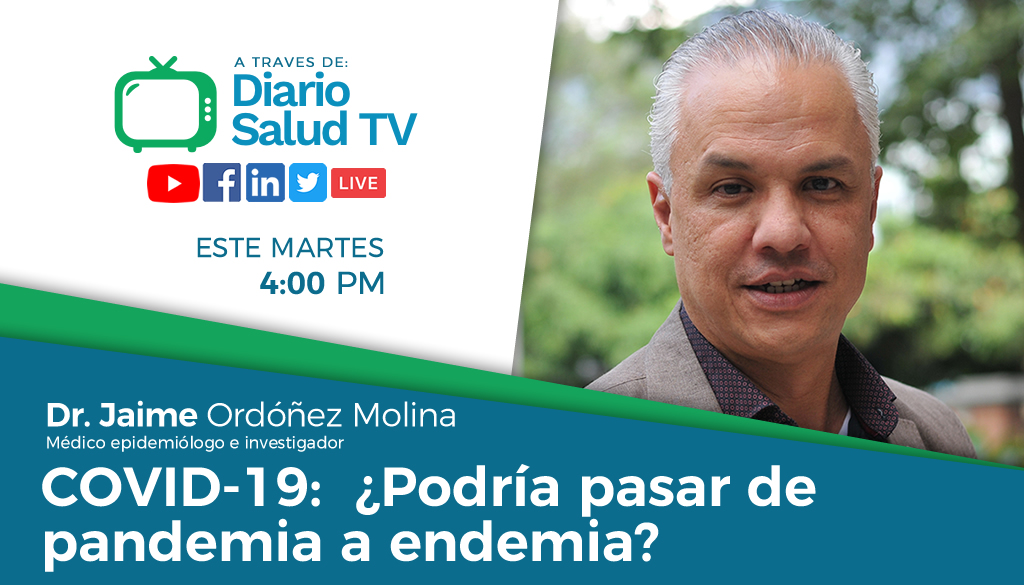 DiarioSalud TV hará programa “COVID-19: ¿Podría pasar de pandemia a endemia?” 