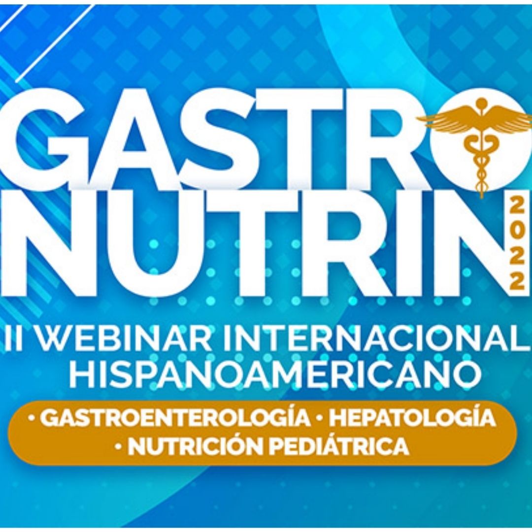 II Webinar Internacional Hispanoamericano GastroNutrin 2022 