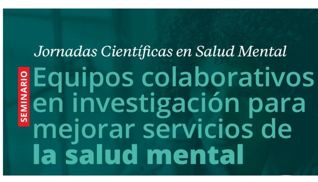 Hablarán sobre equipos colaborativos en investigación para mejorar salud mental 