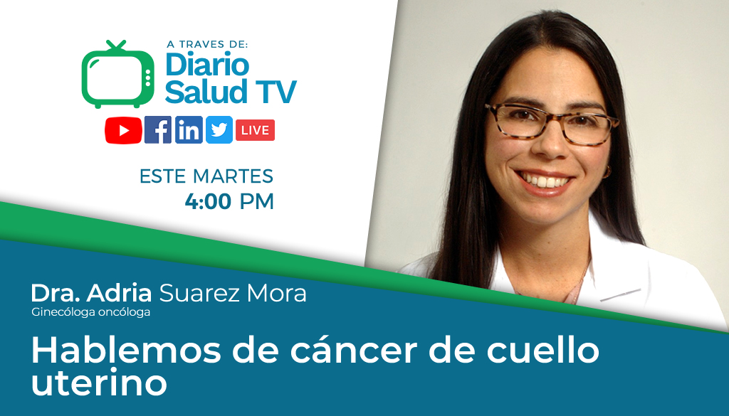 DiarioSalud TV hablará sobre cáncer de cuello uterino  