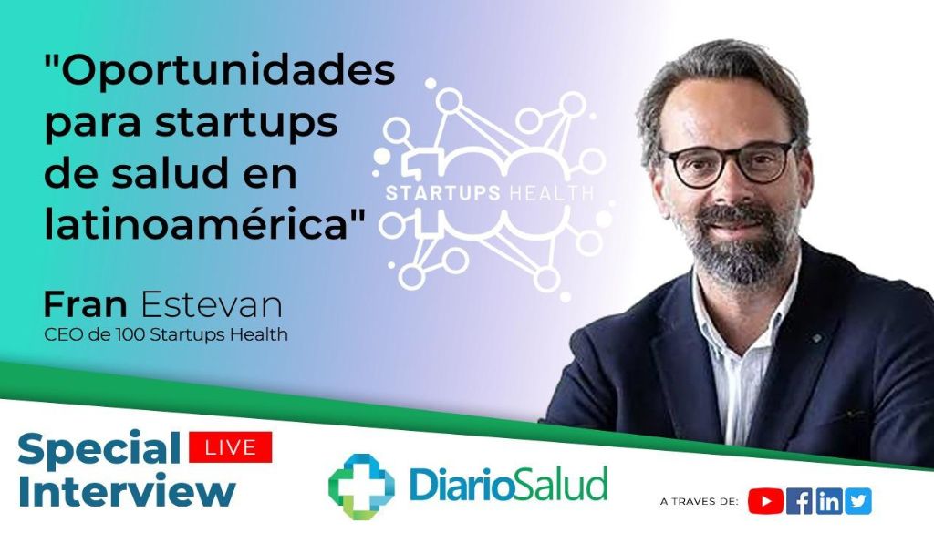 DiarioSalud realizará entrevista especial al CEO de 100 Startups Health  