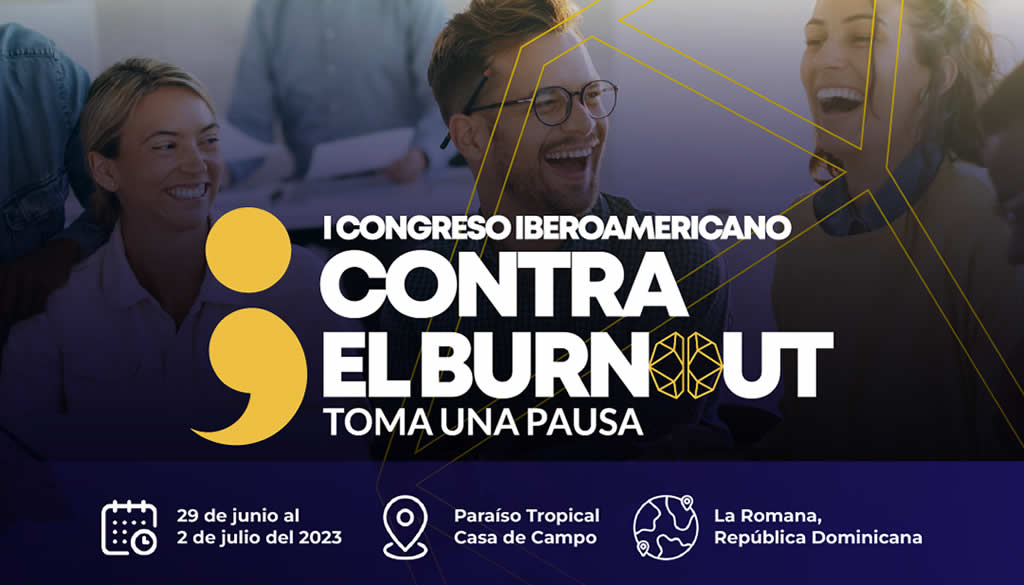 Este jueves inicia el Primer Congreso Iberoamericano contra el Burnout 