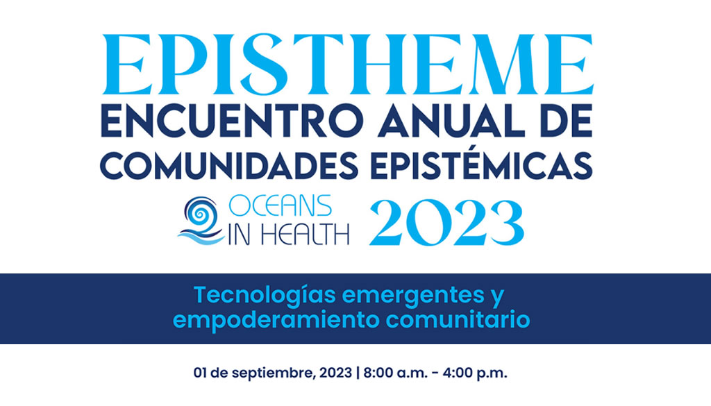 EPISTHEME 2023, evento que destaca el rol de la tecnología para empoderar comunidades  