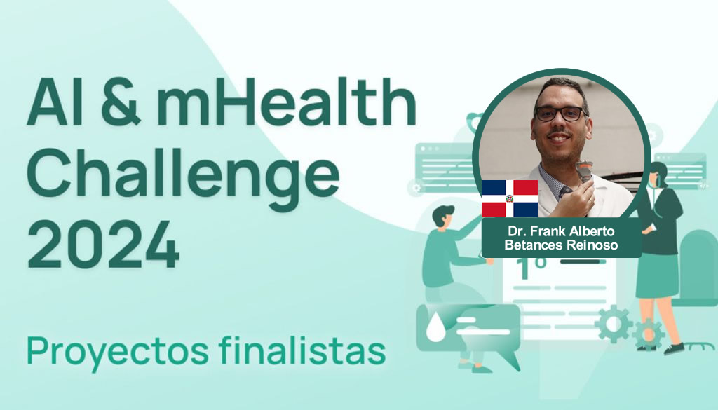 Médico dominicano finalista en el AI & mHealth Challenge 2024 