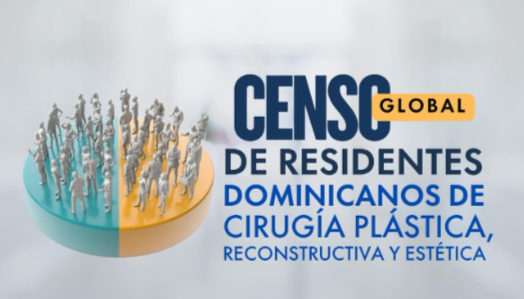 Lanzan Censo Global de Residentes Dominicanos en Cirugía Plástica, Reconstructiva y Estética 