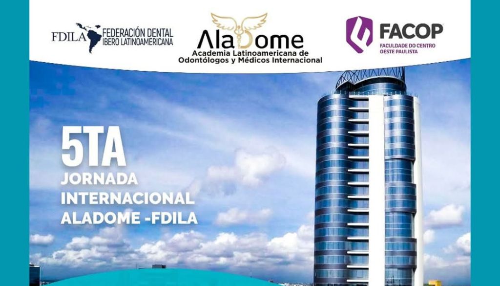Odontólogos invitan a 5ta Jornada Internacional ALADOME-FDILA 