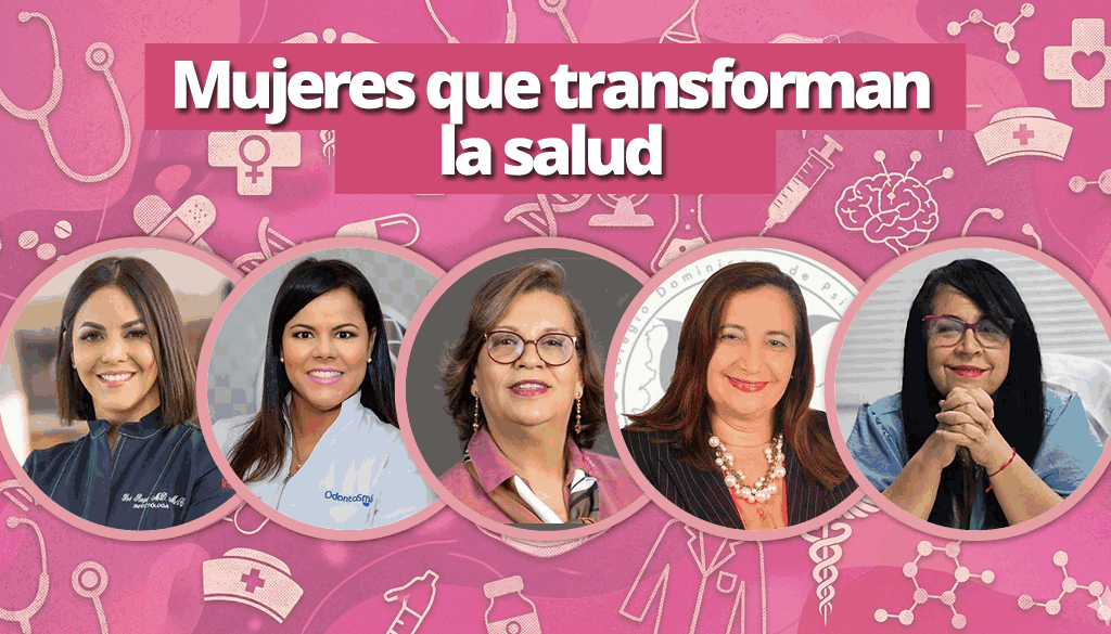 Conoce las mujeres que transforman la salud del país 